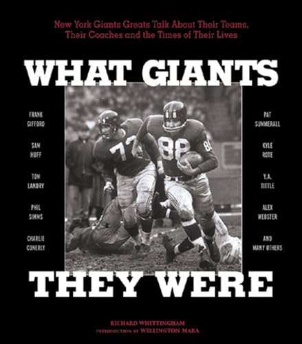 Imagen de archivo de What Giants They Were: New York Giants Greats Talk About Their Teams, Their Coaches, and the Times of Their Lives a la venta por Wonder Book