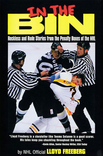 9781572434424: In the Bin: Reckless and Rude Stories from the Penalty Boxes of the Nhl