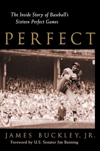Imagen de archivo de Perfect : The Inside Story of Baseball's Sixteen Perfect Games a la venta por Open Books