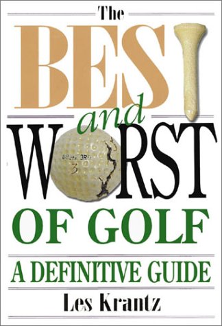 Imagen de archivo de The Definitive Guide to the Best and Worst of Golf a la venta por Better World Books