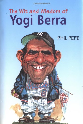 Stock image for The Wit and Wisdom of Yogi Berra for sale by HPB-Ruby