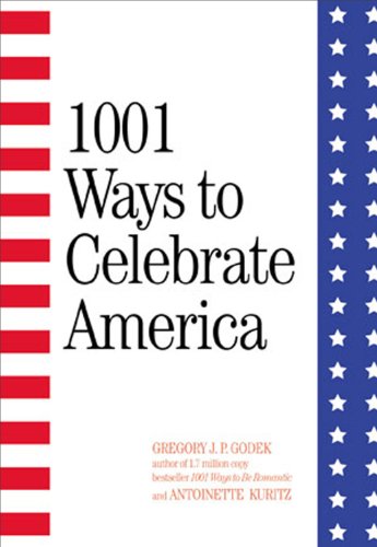 Stock image for 1001 Ways to Celebrate America for sale by SecondSale