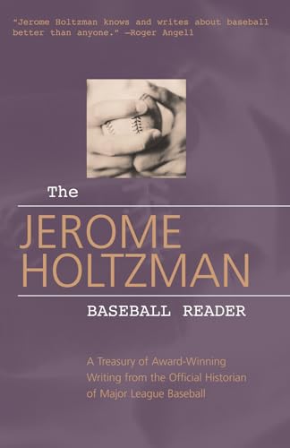 9781572434936: The Jerome Holtzman Baseball Reader: A Treasury of Award-Winning Writing from the Official Historian of Major League Baseball