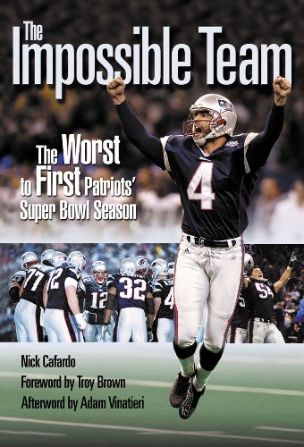 The Impossible Team: The Worst to First Patriot's Super Bowl Season