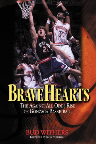 9781572434998: BraveHearts: The Against-All-Odds Rise of Gonzaga Basketball