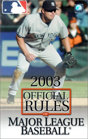 Stock image for The Official Rules of Major League Baseball 2003 (Official Rules of Major League Baseball) for sale by Front Cover Books