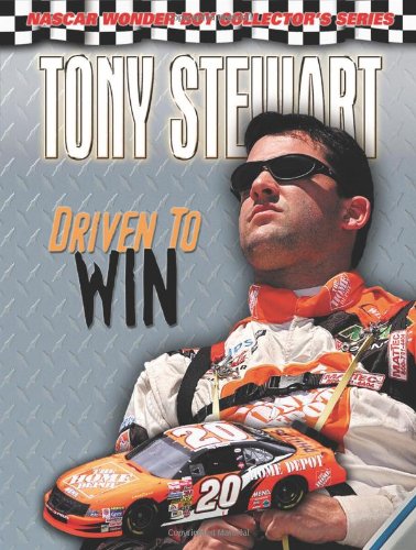 Stock image for Tony Stewart: Driven to Win (NASCAR Wonder Boy Collectors Series) for sale by HPB Inc.