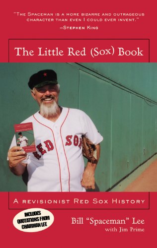 The Little Red (Sox) Book: A Revisionist Red Sox History (9781572435278) by Lee, Bill "Spaceman"; Prime, Jim