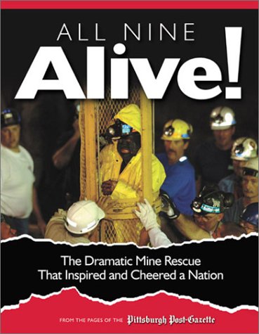 Beispielbild fr All Nine Alive: The Dramatic Mine Rescue That Inspired and Cheered a Nation zum Verkauf von Books of the Smoky Mountains