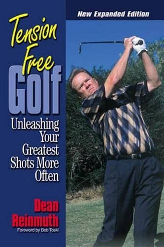 9781572435421: Tension Free Golf: Unleashing Your Greatest Shots More Often: Unleasing Your Greatest Shots More Often