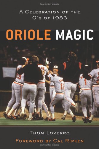 Stock image for The Oriole Magic: The O's of '83 for sale by ThriftBooks-Atlanta