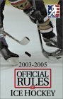 Imagen de archivo de 2003-2005 Official Rules of Ice Hockey a la venta por Ergodebooks