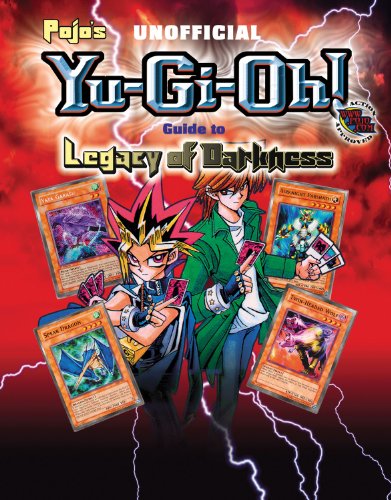 Stock image for Pojo*s Unofficial Yu-Gi-Oh! Guide to Legacy of Darkness for sale by dsmbooks