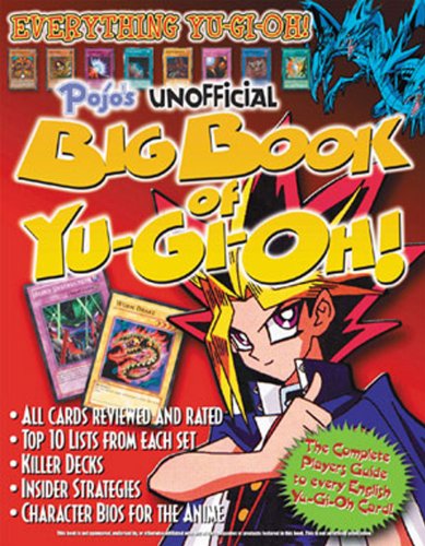 Stock image for Pojos Unofficial Big Book of Yu-Gi-Oh! for sale by tLighthouse Books