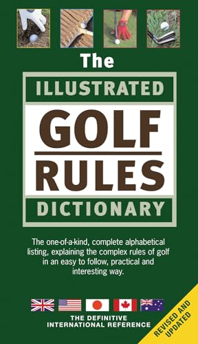 Beispielbild fr The Illustrated Golf Rules Dictionary: The Definitive International Reference zum Verkauf von Wonder Book