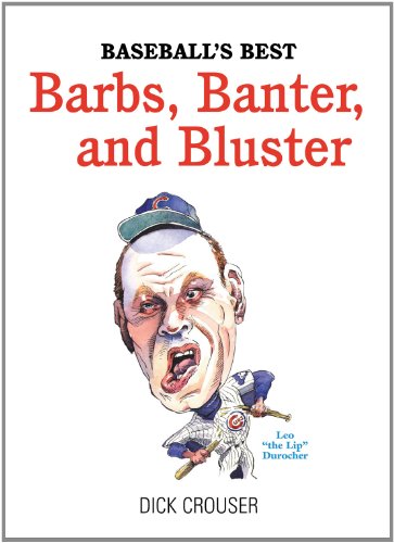 9781572436442: Baseball's Best Barbs, Banter, and Bluster