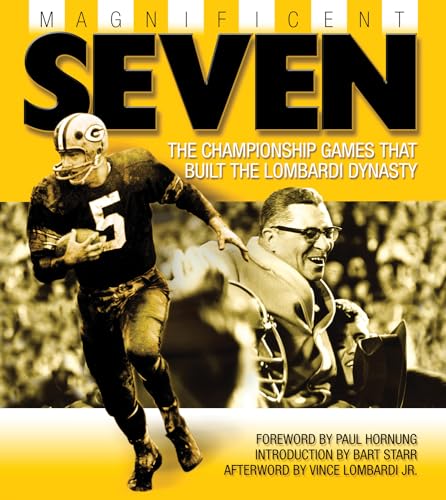 Imagen de archivo de Magnificent Seven: The Championship Games That Built the Lombardi Dynasty a la venta por Irish Booksellers