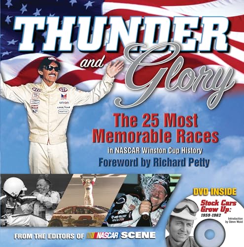 Stock image for Thunder and Glory : The 25 Most Memorable Races in Winston Cup History for sale by Better World Books