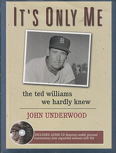 Beispielbild fr It's Only Me: The Ted Williams We Hardly Knew zum Verkauf von SecondSale