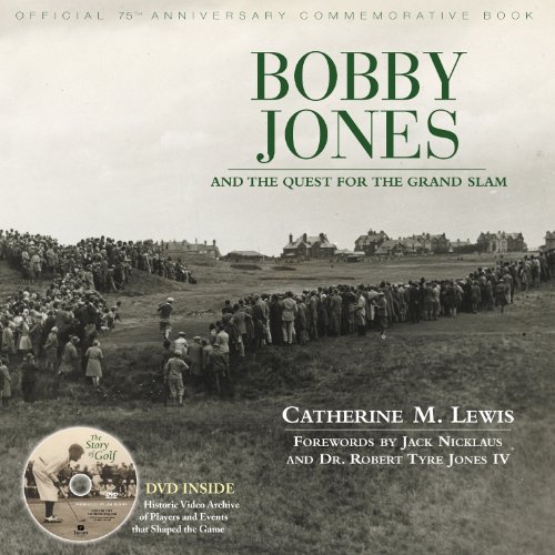 Bobby Jones And The Quest For The Grand Slam