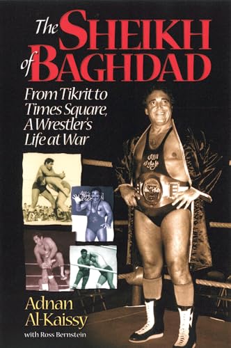 9781572437302: The Sheikh of Baghdad: Tales of Celebrity and Terror from Pro Wrestling's General Adnan