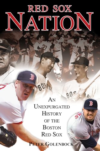 Beispielbild fr Red Sox Nation: An Unexpurgated History of the Boston Red Sox zum Verkauf von Reuseabook