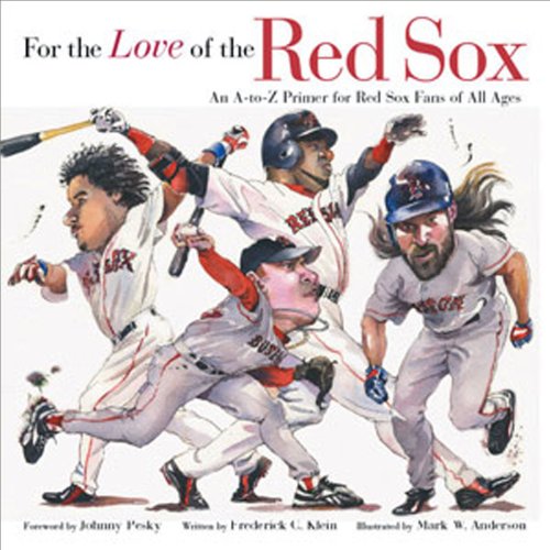 9781572437500: For the Love of the Red Sox: An A-to-Z Primer for Red Sox Fans of All Ages