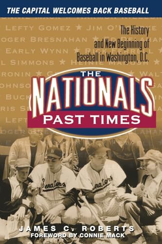Imagen de archivo de The Nationals Past Times: Baseball Stories from Washington, D.C. a la venta por Poverty Hill Books