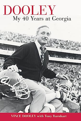 Dooley: My 40 Years at Georgia (9781572437555) by Dooley, Vince; Barnhart, Tony