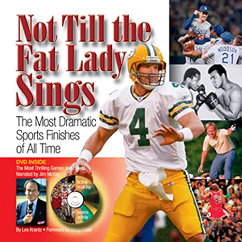 Beispielbild fr Not till the Fat Lady Sings : The Most Dramatic Sports Finishes of All Time zum Verkauf von Better World Books