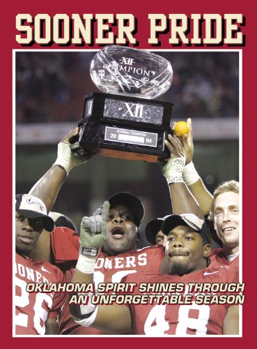 Stock image for Sooner Pride: Oklahoma Spirit Shines Through an Unforgettable Season for sale by Ergodebooks