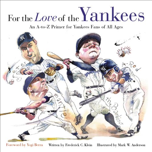 Beispielbild fr For the Love of the Yankees : An A-to-Z Primer for Yankees Fans of All Ages zum Verkauf von Better World Books