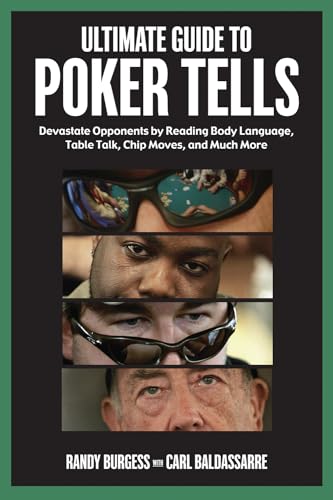 Stock image for Ultimate Guide to Poker Tells Devastate Opponents by Reading Body Language, Table Talk, Chip Moves, and Much More for sale by PBShop.store US