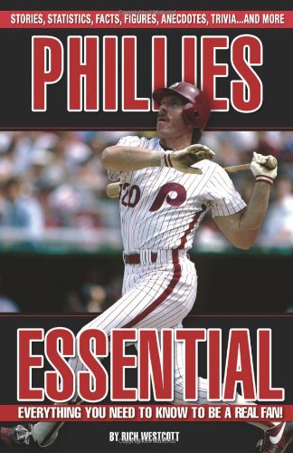 Beispielbild fr Phillies Essential: Everything You Need to Know to Be a Real Fan! zum Verkauf von Wonder Book