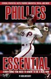 Stock image for Phillies Essential: Everything You Need to Know to Be a Real Fan! for sale by Wonder Book