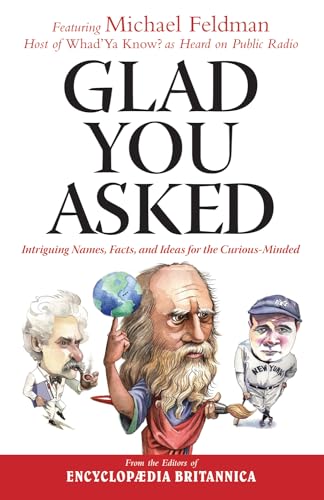 Beispielbild fr Glad You Asked: Intriguing Names, Facts, and Ideas for the Curious-Minded zum Verkauf von Reuseabook