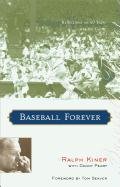 Baseball Forever: Reflections on 60 Years in the Game (9781572438255) by Kiner, Ralph; Peary, Danny