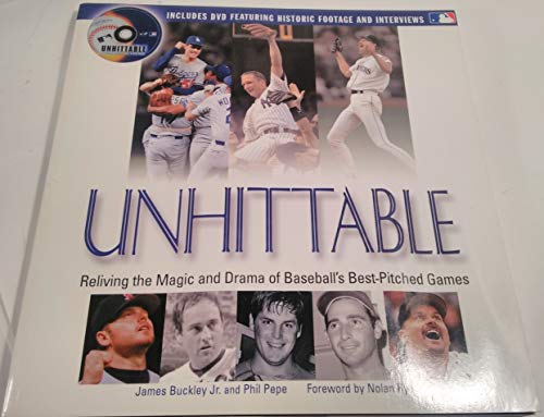 Stock image for Unhittable: Reliving the Magic and Drama of Baseball's Best-Pitched Games for sale by SecondSale