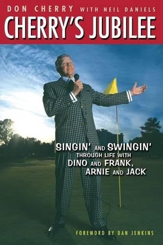 9781572438347: Cherry's Jubilee: Singin' and Swingin' Through Life with Dino and Frank, Arnie and Jack