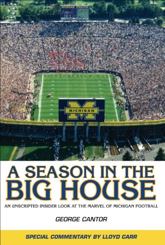 Stock image for A Season in the Big House : An Unscripted Insider Look at All the Marvel of Michigan Football for sale by Better World Books: West
