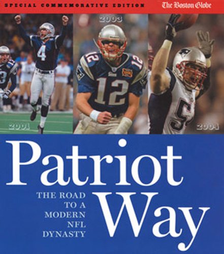 9781572438415: Patriot Way: The Road to a Modern Day Dynasty