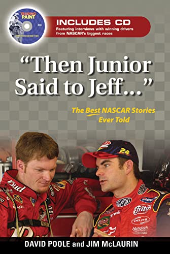 Beispielbild fr Then Junior Said to Jeff. " : The Best NASCAR Stories Ever Told zum Verkauf von Better World Books