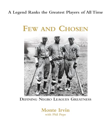 Stock image for Few and Chosen Negro Leagues: Defining Negro Leagues Greatness for sale by ThriftBooks-Atlanta