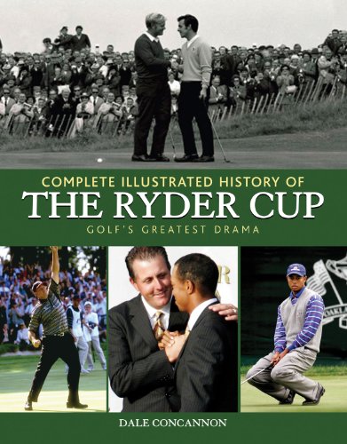 Beispielbild fr Complete Illustrated History of the Ryder Cup: Golf's Greatest Drama zum Verkauf von HPB-Ruby