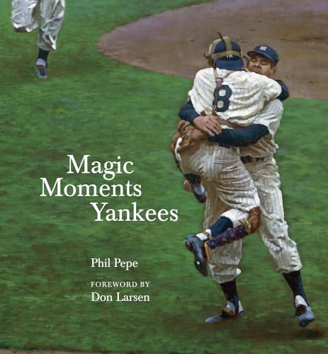 Beispielbild fr Magic Moments Yankees : Celebrating the Most Successful Franchise in Sports History zum Verkauf von Better World Books: West