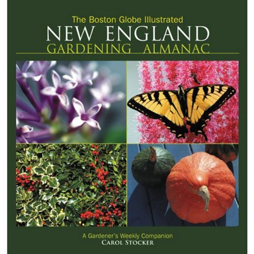 9781572438712: The Boston Globe Illustrated New England Gardening Almanac: A Gardener's Weekly Companion