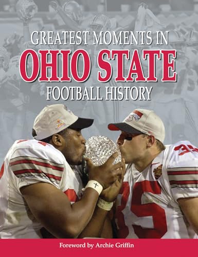 Stock image for Greatest Moments in Ohio State Football History for sale by SecondSale