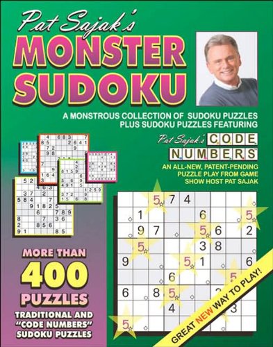 Pat Sajak's Monster Sudoku: A Monstrous Collection of Sudoku Puzzles, Plus Sudoku Puzzles Featuri...