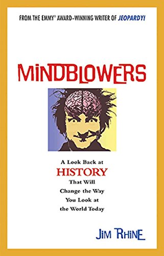 Stock image for Mindblowers : A Look Back at History That Will Change the Way You Look at the World Today for sale by Better World Books