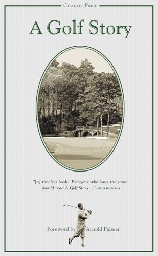 Imagen de archivo de A Golf Story: Bobby Jones, Augusta National, and the Masters Tournament a la venta por Ergodebooks